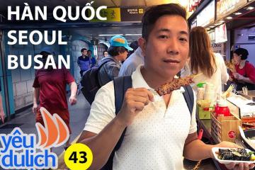 Hướng dẫn khám phá Seoul & Busan - Hàn Quốc: Liên lạc, phương tiện, các điểm đến