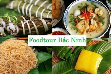 Một ngày foodtour Bắc Ninh ăn gì? Những món ngon trứ danh