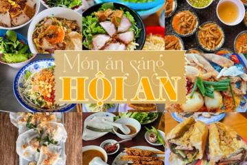 Top 11+ món ăn sáng ở Hội An kèm địa chỉ 'ngon bất bại' dân bản địa cũng phải gật gù