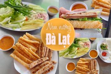 Hội mê ăn đã biết hết list quán nem nướng ngon ở Đà Lạt này chưa?