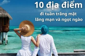 Đi tuần trăng mật ở đâu? Top 10 địa điểm đi tuần trăng mật cho cặp đôi