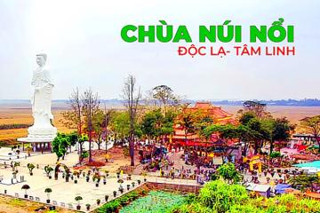 Chùa Núi Nổi An Giang: Ngôi cổ tự độc đáo 'nổi' giữa miền sông nước