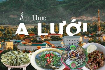 Ẩm thực A Lưới có gì ngon? Review món ăn vùng cao dân dã đầy màu sắc